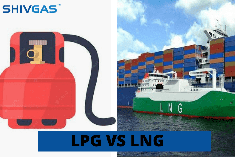 LPG And LNG | LPG vs LNG - Shivgas