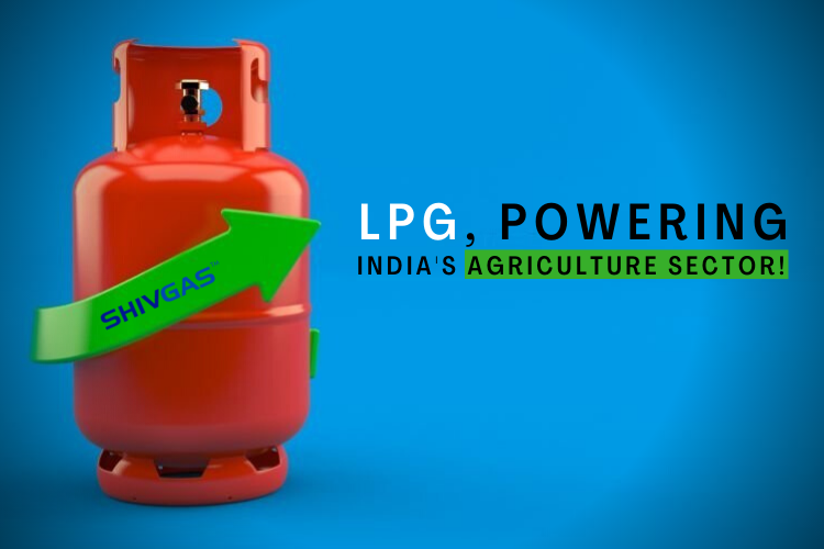 LPG Gas | Powering India's Agriculture Sector