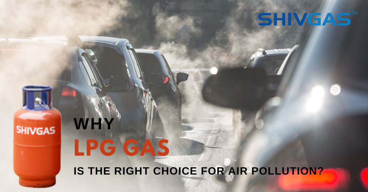 Why LPG Gas is the right choice For Air Pollution - Gas Agency