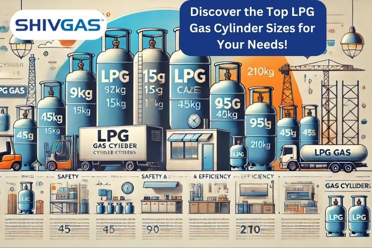 Discover the Top LPG Gas Cylinder Sizes for Your Needs! - Shivgas