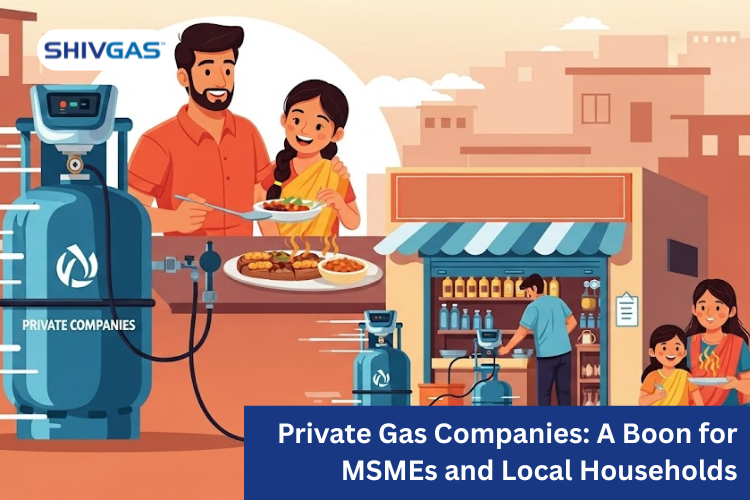 Private Gas Companies Are Ideal For MSMEs and Homes
