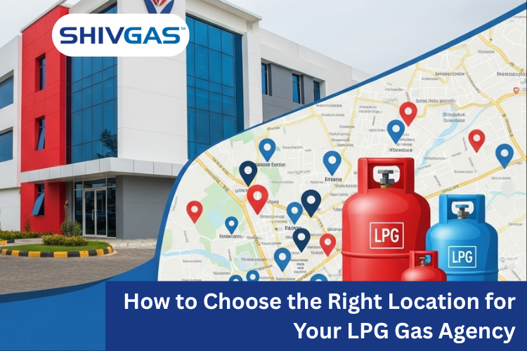 Choose Right Location for your LPG Gas Agency